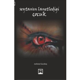 Şeytanın Lanetlediği Çocuk - Mehmet Karabaş