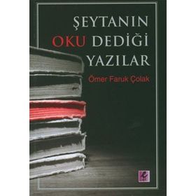 ŞEYTANIN OKU DEDİĞİ YAZILAR - ÖMER FARUK ÇOLAK