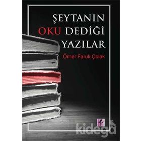 ŞEYTANIN OKU DEDİĞİ YAZILAR - ÖMER FARUK ÇOLAK