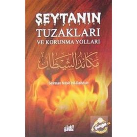 ŞEYTANIN TUZAKLARI VE KORUNMA YOLLARI - SELMAN NASIF ED-DAHDUH