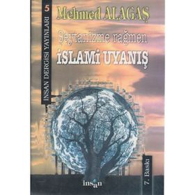 ŞEYTANİZME RAĞMEN İSLAMİ UYANIŞ - MEHMET ALAGAŞ