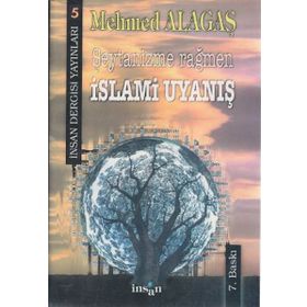ŞEYTANİZME RAĞMEN İSLAMİ UYANIŞ - MEHMET ALAGAŞ