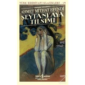 ŞEYTANKAYA TILSIMI - AHMET MITHAT EFENDI