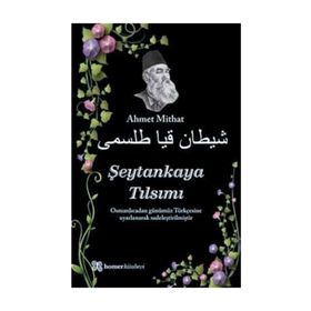 ŞEYTANKAYA TILSIMI - AHMET MITHAT EFENDI