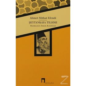 ŞEYTANKAYA TILSIMI - AHMET MITHAT EFENDI