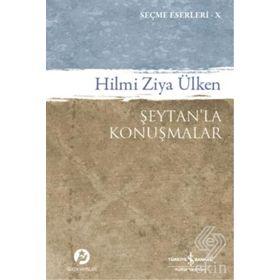 Şeytan’la Konuşmalar - Hilmi Ziya Ülken