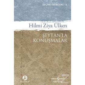 Şeytan’la Konuşmalar - Hilmi Ziya Ülken