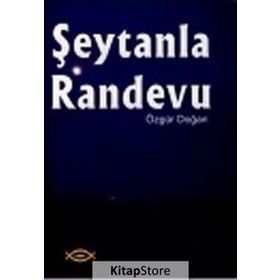 ŞEYTANLA RANDEVU - ÖZGÜR DOĞAN