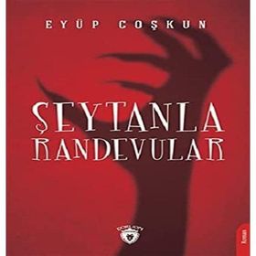 Şeytanla Randevular - Eyüp Coşkun
