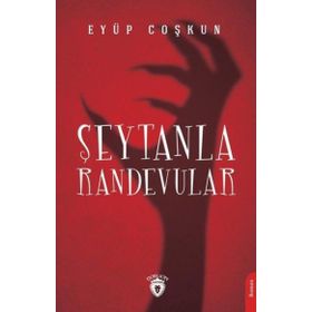 Şeytanla Randevular - Eyüp Coşkun