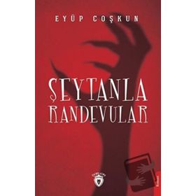 Şeytanla Randevular - Eyüp Coşkun