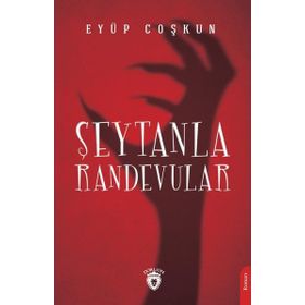 Şeytanla Randevular - Eyüp Coşkun