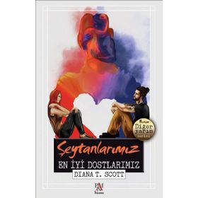 Şeytanlarımız En İyi Dostlarımız - Diana T. Scott