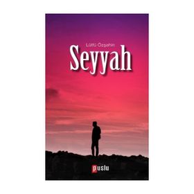 SEYYAH - GENEL