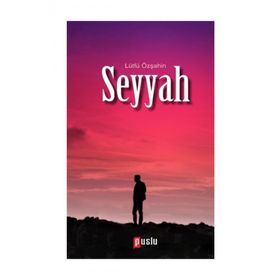 Seyyah - Lütfü Özşahin