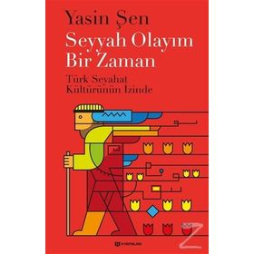 Seyyah Olayım Bir Zaman - Yasin Şen