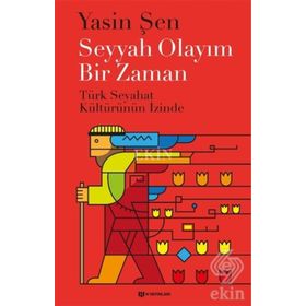 Seyyah Olayım Bir Zaman - Yasin Şen
