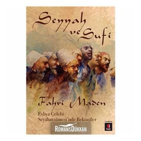 SEYYAH VE SUFI - FAHRI MADEN