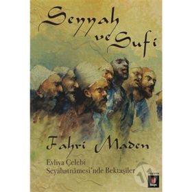 SEYYAH VE SUFI - FAHRI MADEN