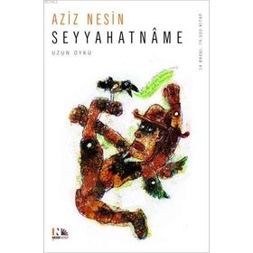 SEYYAHATNÂME - AZIZ NESIN