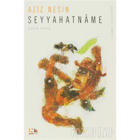 SEYYAHATNÂME - AZIZ NESIN