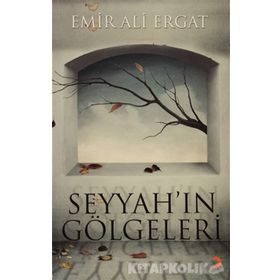 SEYYAHIN GÖLGELERI - EMIR ALI ERGAT