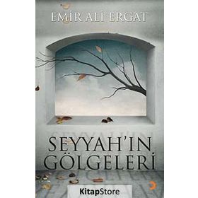 SEYYAHIN GÖLGELERI - EMIR ALI ERGAT