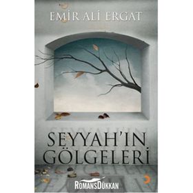 SEYYAHIN GÖLGELERI - EMIR ALI ERGAT