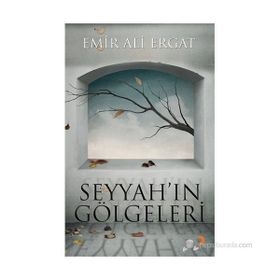 SEYYAHIN GÖLGELERI - EMIR ALI ERGAT
