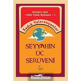 Seyyahın Üç Serüveni - Sadık Yalsızuçanlar