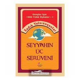 Seyyahın Üç Serüveni - Sadık Yalsızuçanlar