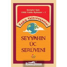 Seyyahın Üç Serüveni - Sadık Yalsızuçanlar