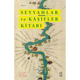 Seyyahlar ve Kaşifler Kitabı - Ketebe Yayınları