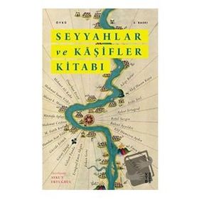 Seyyahlar ve Kaşifler Kitabı - Ketebe Yayınları