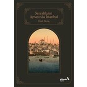 Seyyahların Aynasında İstanbul - Ümir Meriç - Albaraka Yayınları