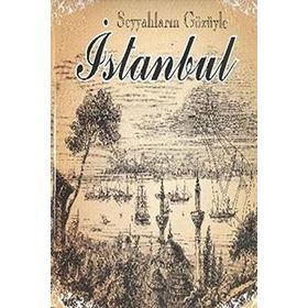 Seyyahların Gözüyle İstanbul - Ersan Güngör Ahmet Altay