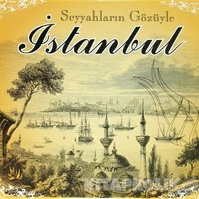 Seyyahların Gözüyle İstanbul - Ersan Güngör Ahmet Altay