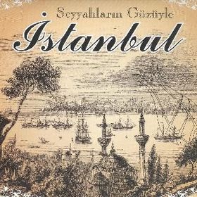 Seyyahların Gözüyle İstanbul - Ersan Güngör Ahmet Altay