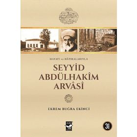 Seyyid Abdülhakim Arvasi - Ekrem Buğra Ekinci