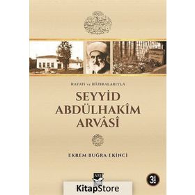 Seyyid Abdülhakim Arvasi - Ekrem Buğra Ekinci