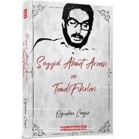 Seyyid Ahmet Arvasi ve Temel Fikirleri - Oğuzhan Cengiz