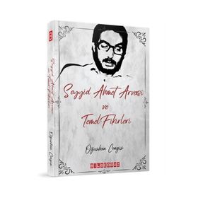 Seyyid Ahmet Arvasi ve Temel Fikirleri - Oğuzhan Cengiz