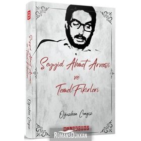Seyyid Ahmet Arvasi ve Temel Fikirleri - Oğuzhan Cengiz