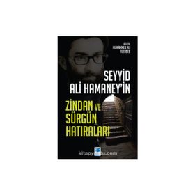 Seyyid Ali Hamaney`in Zindan ve Sürgün Hatıraları Muhammed Ali Azerşeb