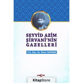 Seyyid Azim Şirvani’nin Gazelleri - Ömer Bayram