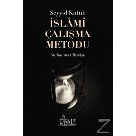 Seyyid Kutub İslami Çalışma Metodu - Muhammet Berekat