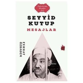 Seyyid Kutub Mesajlar Ferhat Özbadem