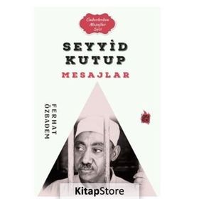 Seyyid Kutub Mesajlar Ferhat Özbadem