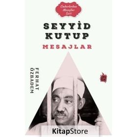 Seyyid Kutub Mesajlar Ferhat Özbadem