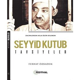 Seyyid Kutub Tavsiyeler - Ferhat Özbadem